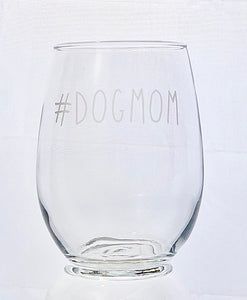 #Dog Mom Wine Glass - 16oz