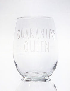 Quarantine Queen Wine Glass - 16oz