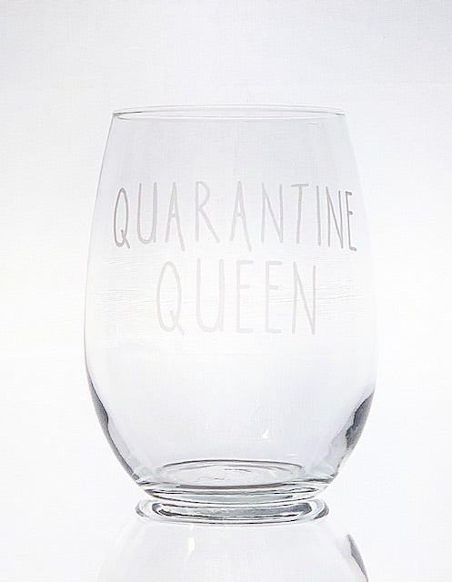 Quarantine Queen Wine Glass - 16oz