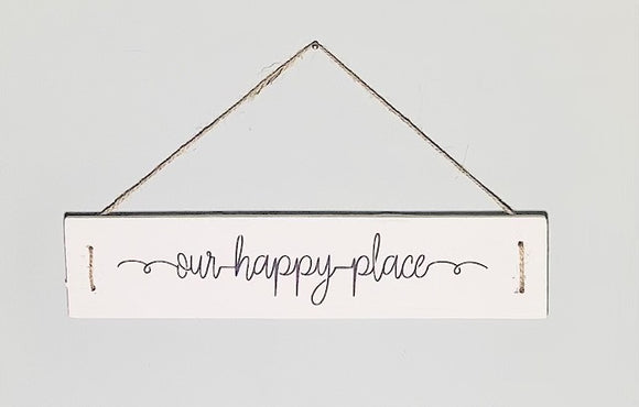 Our Happy Place Wooden Sign