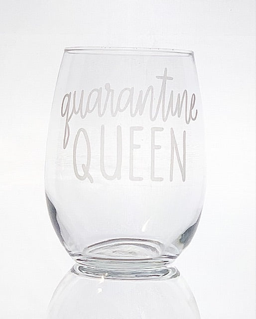 quarantine Queen Wine Glass - 16oz